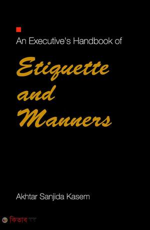 An Executive's Hand Book of Etiquette and Manners