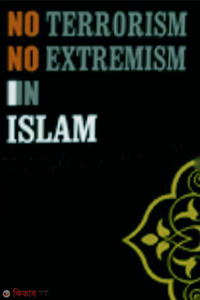 No Terrorism No Extremism in Islam