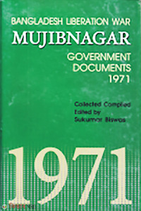 Bangladesh Liberation War Mujibnagar Government Documents 1971