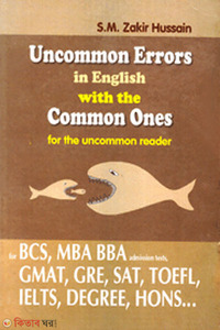 Uncommon Errors in English with the Common Ones for the uncommon reader