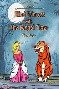 Blind Princess with the Bengal Tiger