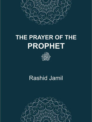 The Prayer Of The Prophet ﷺ 