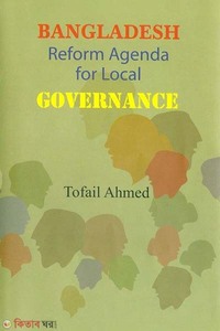 Bangladesh Reform Agenda for Local Governance
