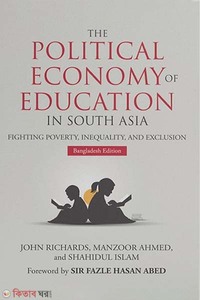 The Political Economy Of Education In South Asia