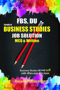 Faculty of Business Studies Job Solution : MCQ and Written
