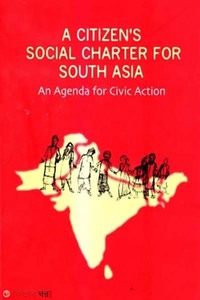 A Citizen’s Social Charter for South Asia: An Agenda for Civic Action
