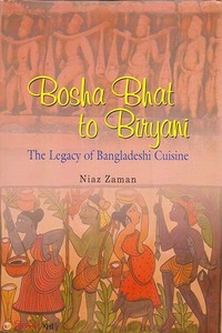 Bosha Bhat to Biryani The Legacy of Bangladeshi Cuisine