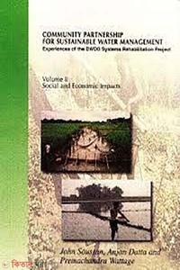 Community Partnership For Sustainable Water Management: Experience of the BWDB Systems Rehabitation Project Social and Economic Impact ( volume 2)