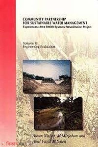 Community Partnership For Sustainable Water Management: Experience of the BWDB Systems Rehabitation Project: Engineering Evaluation (volume 3)