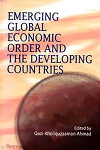 Emerging Global Economic Order and the Developing Countries