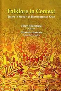 Folklore in Context Essays in Honor of Shamsuzzaman Khan