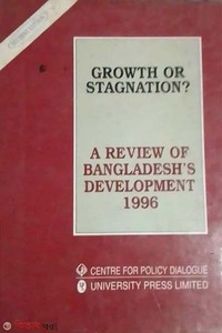 Growth or Stagnation? : A Review of Bangadesh's Development 1996