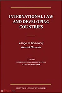 International Law and Developing Countries (Essays in Honour of Kamal Hossain)