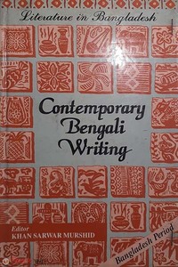 Literature in Bangladesh Contemporary Bengali Writing (Bangladesh Period)