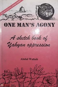 One Mans Agony: A Sketch Book Of Yahyan Oppression