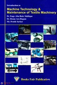 Introduction To Machine Technology And Maintenance Of Textile Machinery 
