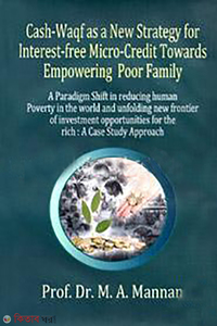 Cash- Waqf as a New Strategy for Interest-free Micro-Credit Towards Empowering Poor Family