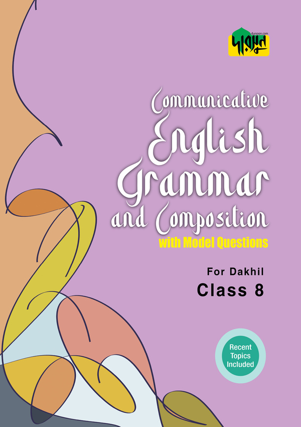 Dursoon Communicative English Grammar & Composition For Dakhil-Class 8  (Dursoon Communicative English Grammar & Composition For Dakhil-Class 8 )