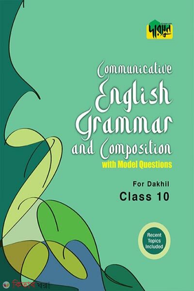 Communicative English Grammar & Composition Class 10 (Communicative English Grammar & Composition Class 10)