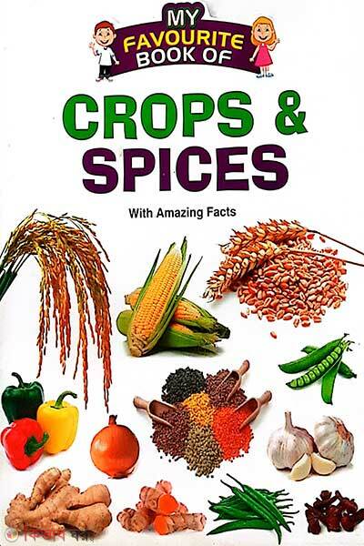 My Favourite Book Of : Crops & Spices (My Favourite Book Of : Crops & Spices)
