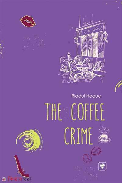 The Coffee Crime (The Coffee Crime)