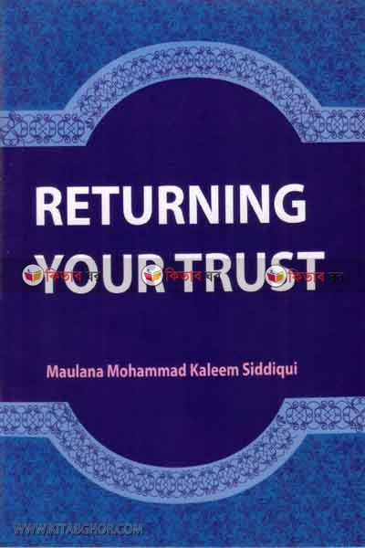 returning your trust (RETURNING YOUR TRUST )