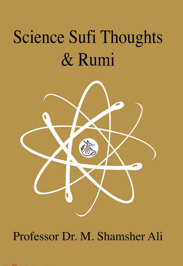 Science, Sufi Thoughts and Rumi  (Science, Sufi Thoughts and Rumi)