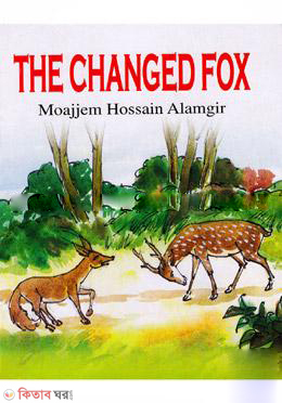 The Changed Fox (The Changed Fox)