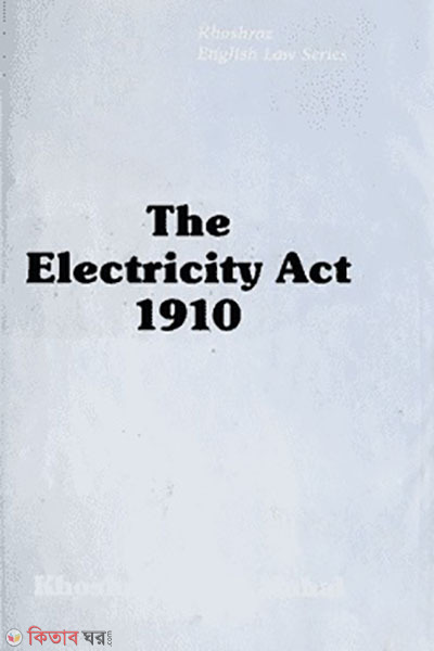 The Electricity Act 1910 (The Electricity Act 1910)
