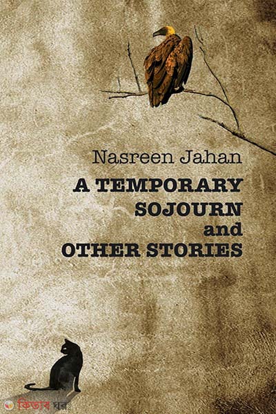 A Temporary Sojourn and Other Stories (A Temporary Sojourn and Other Stories)