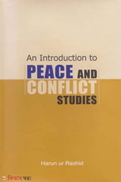 An Introduction to Peace and Conflict Studies (An Introduction to Peace and Conflict Studies)