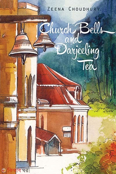 Church Bells and Darjeeling Tea (Church Bells and Darjeeling Tea)