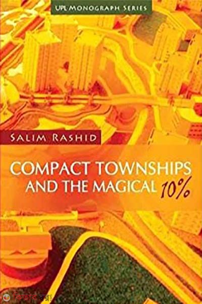 Compact Townships and the Magical 10 Percent (Compact Townships and the Magical 10 Percent)
