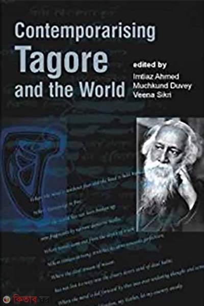 Contemporarising Tagore and the World (Contemporarising Tagore and the World)