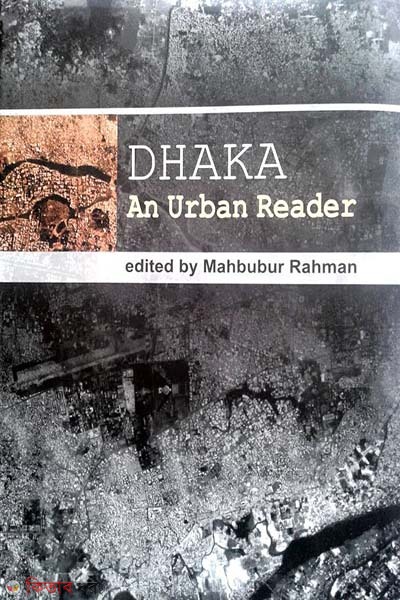 Dhaka: An Urban Reader (Dhaka: An Urban Reader)