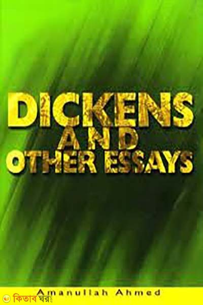Dickens and Other Essays (Dickens and Other Essays)