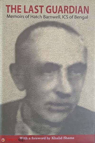 The Last Guardian Memoirs of Hatch Barnwell (The Last Guardian Memoirs of Hatch Barnwell)