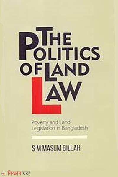 The Politics of Land Law (The Politics of Land Law)